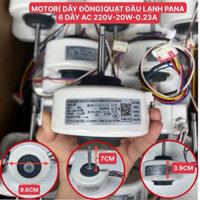 Motor Dây Đồng-Quạt Mặt Lạnh Điều Hoà Panasonic 6 dây AC 220V 20W 0.23A