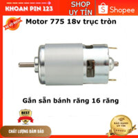Motor DC 775 18V 16 răng trục tròn công suất cao