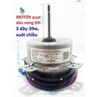 Motor quạt dàn nóng điều hòa AC 220V - 39W - 3 dây - xuôi chiều