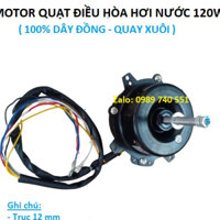 Motor quạt điều hòa hơi nước - động cơ quạt điều hoà 120w trục 12mm ( dây đồng )