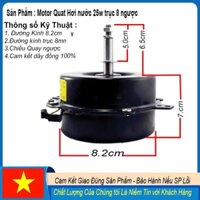 Motor quạt điều hoà quạ hơi nước 25w trục 8 ,3 tốc độ,quay ngược quay xuôi chú ý chọn đúng phân loại sản phẩm chiều quay