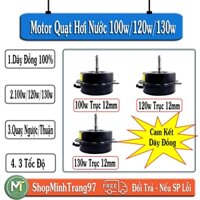 Motor quạt điều hoà,quạt hơi nước 100W 120W 130w 3 tốc độ,100% dây đồng