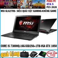 MSI GL62M 7RDX quái vật game Core i5-7300HQ ram 16g ssd 256g+ HDD 1TB / VGA GTX 1050/ 15.6 inch FHD 1920*1080/ dòng máy chuyên game