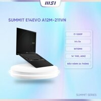 MSI Laptop Văn phòng Cao cấp Summit E14Evo A12M-211VN| i7-1280P |Iris Xe|DDR5 16GB|512GB SSD|14" FHD,60Hz