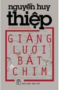 Giăng lưới bắt chim - Nguyễn Huy Thiệp