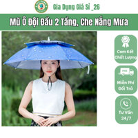 Mũ Ô Đội Đầu 2 Tầng Che Nắng Mưa, Câu Cá, Dã Ngoại Ô Tiện Lợi Chất Liệu Giầy Đẹp Chống Thấm Nước - Đủ 4 Màu