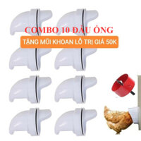 [Mua 10 máng tặng 1 mũi khoan 50k] Combo 10 máng Đầu ống máng ăn tự động cho gia cầm gà vịt