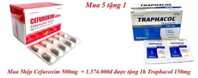 Mua 5hộp cefuroxim 500mg  = 1.374.000đ được tặng 1h traphacol 150mg