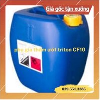 Mua Phụ gia thấm ướt triton CF10 cho ngành sản xuất sơn loại 30kg/Can Mua ngay GIÁ TẠI XƯỞNG giá gốc không qua chung gia