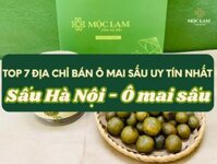Mua sấu Hà Nội ở đâu ngon chuẩn vị? Top 7 địa chỉ bán ô mai sấu uy tín nhất - Cốm Mộc Lam - Tinh hoa ẩm thực Hà Thành