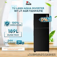 Mua Tủ lạnh Aqua Inverter 189 lít AQR-T220FA(FB) – Hàng Chính Hãng – Chỉ Giao HCM tại Điện Máy Phú Sĩ