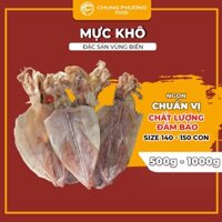 Mực khô CHUNGPHUONG đặc sản biển Hạ Long Quảng Ninh dày mình chất lượng size 140 - 150 con gói 500g, 1kg