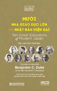 Mười Nhà Giáo Dục Lớn Của Nhật Bản Hiện Đại - Benjamin C. Duke