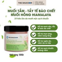 Muối Tắm - Tẩy Tế Bào Chết Muối Hồng Himalaya Trà Xanh The Shucoom 500g/hũ Hỗ Trợ Mụn Lưng Viêm Nang Lông Sáng Mịn Da