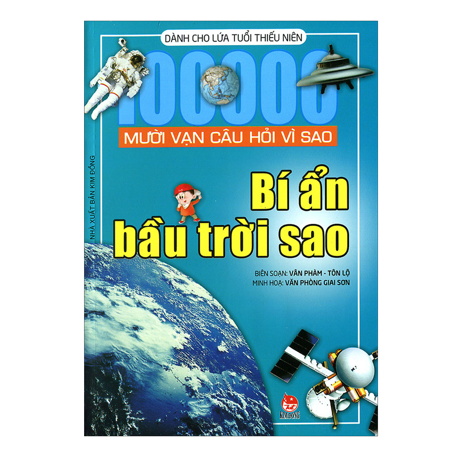 Mười vạn câu hỏi vì sao: Bí ẩn bầu trời sao - Nhiều tác giả