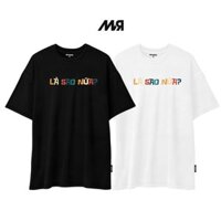 MVR ÁO THUN TYPO - LÀ SAO NỮA? - ĐEN/ TRẮNG