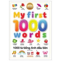 My First 1000 Words - 1000 Từ Tiếng Anh Đầu Tiên