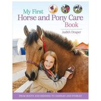 My First Horse And Pony Care Book