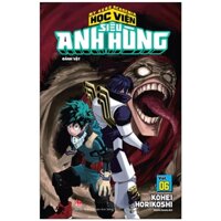 My Hero Academia - Học Viện Siêu Anh Hùng - Tập 6 - Đánh Vật (Tái Bản 2022)