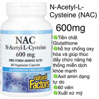 [MỸ] Viên N-Acetyl-L- Cysteine (NAC) 600mg Natural factors 60 viên chống oxy hoá tăng cường bộ não tạo ra Glutathione