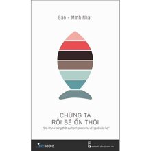 Chúng Ta Rồi Sẽ Ổn Thôi