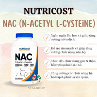 NAC Nutricost N-Acetyl Cysteine 600mg - Viên uống giải độc gan, chống oxy hóa và tăng miễn dịch 180v