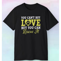 Nam Bạn Không Thể Mua Tình Yêu Nhưng Bạn Có Thể Cứu Hộ Áo Sơ Mi | Thú cưng Động vật Tình yêu |