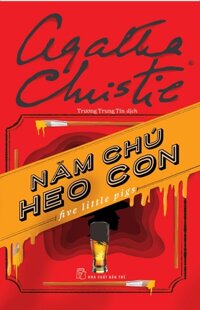 Năm Chú Heo Con Agatha Christie