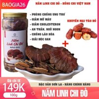 Nấm linh chi đỏ - Hồng chi [100g], Đặc sản Sơn La, Phòng chống ung thư, mỡ máu, huyết áp, tim mạch, giải độc gan