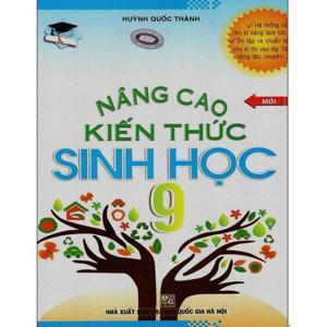 Nâng Cao Kiến Thức Sinh Học Lớp 9