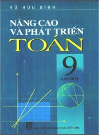 Nâng Cao Và Phát Triển Toán Lớp 9 Tập 1