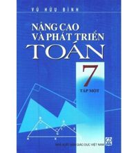 Nâng Cao Và Phát Triển Toán Lớp 7 Tập 1