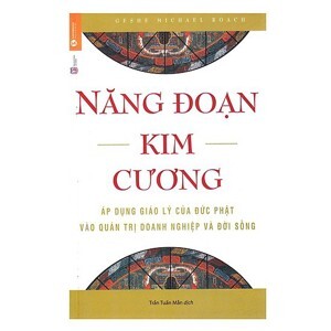 Năng đoạn kim cương - Geshe Michael Roach - Dịch giả : Trần Tuấn Mẫn