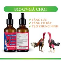 Năng Lượng Cho Gà Chọi B12 G7 Pasodium Glucose, 50ml , bổ sung vitamin B12 G7 cho gà ch.ọi
