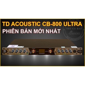 Nâng tiếng TD Acoustic CB-800 Ultra