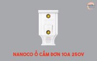 nanoco Ổ cắm đơn 10A, 250V