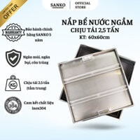 Nắp bể nước inox 60x60cm SANKO chịu tải hơn 2 tấn Nắp bể ngầm inox ngăn mùi ngăn côn trùng hiệu quả