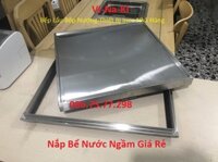 Nắp bể nước ngầm giá rẻ, Nắp inox bể nước âm sàn giá rẻ, chính hãng