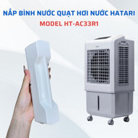 Nắp Bình Nước Dành Cho Quạt Hơi Nước HATARI Model HT-AC33R1