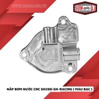 NẮP BƠM NƯỚC NHÔM CNC SH350I GH-RACING ( MÀU BẠC )