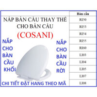 Nắp bồn cầu COSANI, Nắp Thay Thế đóng êm cao cấp dày nặng