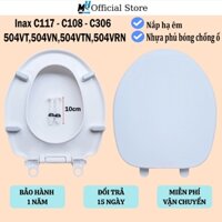 Nắp Bồn Cầu Đóng Êm Cho Bồn Inax Mã 306,117,108,504VN,504VT,504VTN,504VRN - Phủ Bóng Chống Ố