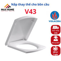 Nắp Bồn Cầu Rơi Êm Cho Viglacera V43 cao cấp nhập khẩu