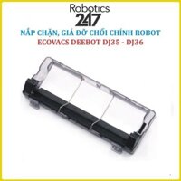 Nắp chặn chổi Chính, Giá đỡ chổi cuốn,Nắp chổi lăn, Robot hút bụi Ecovacs Deebot DJ35, DJ36