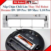 Nắp Chặn Chổi Lăn Thay Thế Robot Dreame D9 / D9Pro / D9MaX / L10 Pro/ F9, Mijia 1C / 1T / STYTJ01ZHM / SKV4093GL