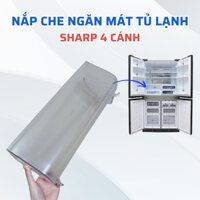 Nắp Che Ngăn Mát Tủ Lạnh Sharp 4 Cánh Chuẩn Theo Tủ, Linh Kiện Tủ Lạnh Sharp Chính Hãng