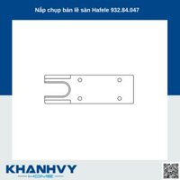 Nắp chụp bản lề sàn Hafele 932.84.047