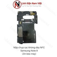 Nắp chụp sạc không dây ( NFC ) Samsung Note 9 (Zin máy)