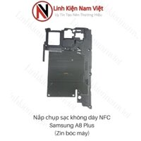 Nắp chụp sạc nhanh không dây ( NFC ) Samsung A730 / A8 Plus (Zin máy)
