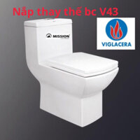 Nắp đậy Bồn Cầu Một Khối Viglacera V43- Nắp V43 vuông đóng Êm Mission - Bảo hành 2 năm